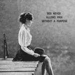 God never allows pain without a purpose, inspiring hope and faith in Christian outreach.
